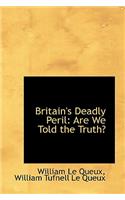 Britain's Deadly Peril