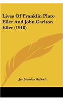 Lives Of Franklin Plato Eller And John Carlton Eller (1910)