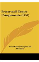 Preservatif Contre L'Anglomanie (1757)