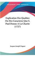 Explication Des Qualitez Ou Des Caracteres Que S. Paul Donne A La Charite (1727)