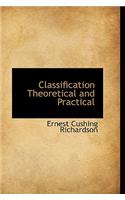 Classification, Theoretical and Practical