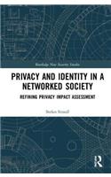Privacy and Identity in a Networked Society