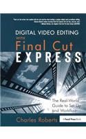 Digital Video Editing with Final Cut Express