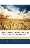 Memoirs of the Geological Survey of India, Volume 9