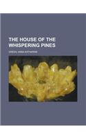 The House of the Whispering Pines