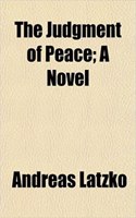 The Judgment of Peace; A Novel
