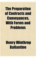 The Preparation of Contracts and Conveyances, with Forms and Problems: (English)
