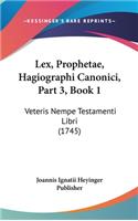 Lex, Prophetae, Hagiographi Canonici, Part 3, Book 1