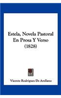 Estela, Novela Pastoral En Prosa Y Verso (1828)