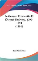 Le General Fromentin Et L'Armee Du Nord, 1792-1794 (1891)