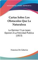 Cartas Sobre Los Obstaculos Que La Naturaleza