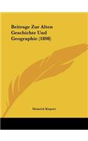 Beitrage Zur Alten Geschichte Und Geographie (1898)