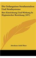 Gefangnisse Strafanstalten Und Strafsysteme