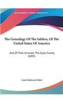 The Genealogy of the Sahlers, of the United States of America