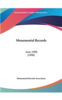 Monumental Records: June, 1900 (1900)