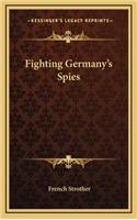 Fighting Germany's Spies