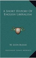 A Short History Of English Liberalism