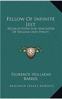 Fellow of Infinite Jest: Recollections and Anecdotes of William Lyon Phelps