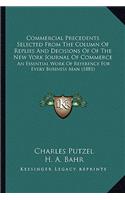 Commercial Precedents Selected from the Column of Replies and Decisions of of the New York Journal of Commerce