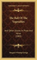 The Ball Of The Vegetables