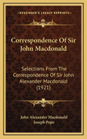 Correspondence Of Sir John Macdonald