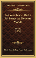 La Colombiade, Ou La Foi Portee Au Nouveau Monde