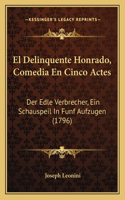 Delinquente Honrado, Comedia En Cinco Actes