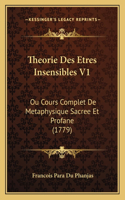 Theorie Des Etres Insensibles V1