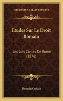 Etudes Sur Le Droit Romain