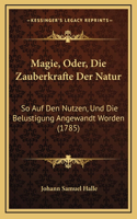 Magie, Oder, Die Zauberkrafte Der Natur