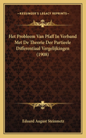 Het Probleem Van Pfaff In Verband Met De Theorie Der Partieele Differentiaal Vergelijkingen (1908): (Chinese)