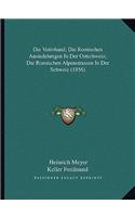 Votivhand; Die Romischen Ansiedelungen In Der Ostschweiz; Die Romischen Alpenstrassen In Der Schweiz (1856)