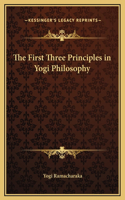 The First Three Principles in Yogi Philosophy