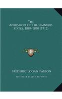 The Admission Of The Omnibus States, 1889-1890 (1912)