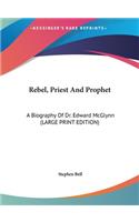 Rebel, Priest and Prophet