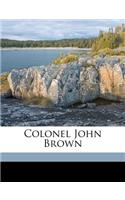 Colonel John Brown