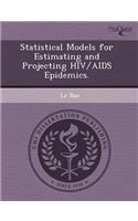 Statistical Models for Estimating and Projecting HIV/AIDS Epidemics