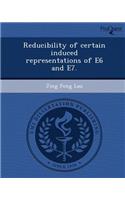 Reducibility of Certain Induced Representations of E6 and E7