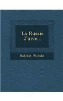 La Russie Juive...