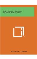 The Struggle Between Religion and Science