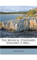 The Musical Standard, Volumes 3-1865...: (English)