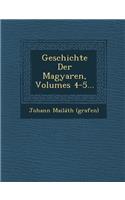 Geschichte Der Magyaren, Volumes 4-5...