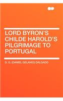 Lord Byron's Childe Harold's Pilgrimage to Portugal
