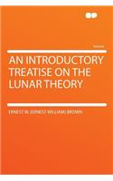 An Introductory Treatise on the Lunar Theory