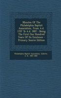 Minutes of the Philadelphia Baptist Association, from A.D. 1707 to A.D. 1807
