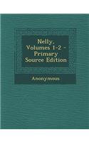 Nelly, Volumes 1-2