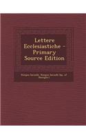 Lettere Ecclesiastiche - Primary Source Edition