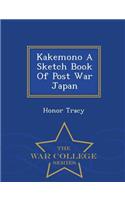 Kakemono a Sketch Book of Post War Japan - War College Series