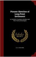 Pioneer Sketches of Long Point Settlement