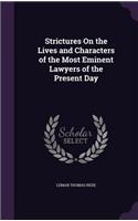 Strictures on the Lives and Characters of the Most Eminent Lawyers of the Present Day